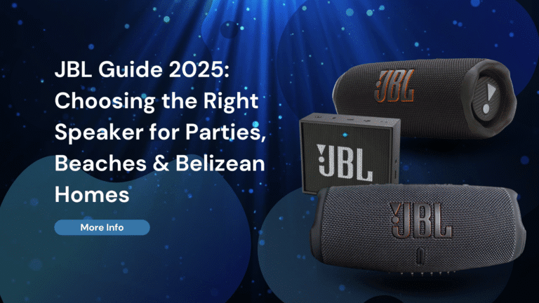 JBL Guide 2025: Choosing the Right Speaker for Parties, Beaches & Belizean Homes