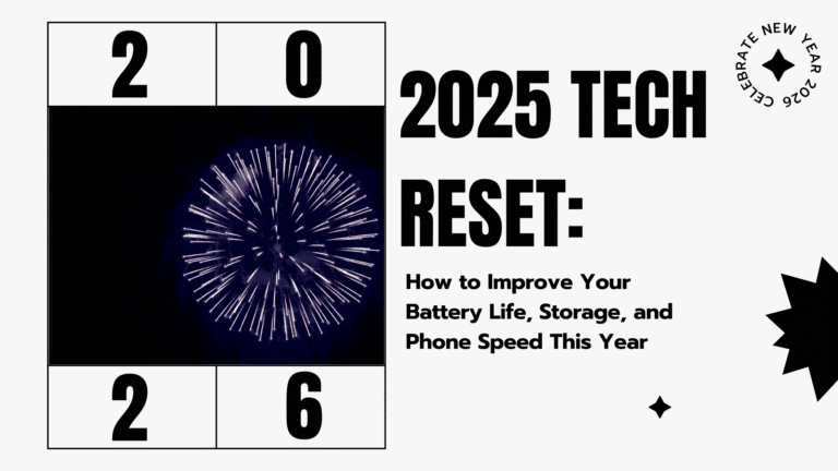 How to Improve Your Battery Life, Storage, and Phone Speed This Year