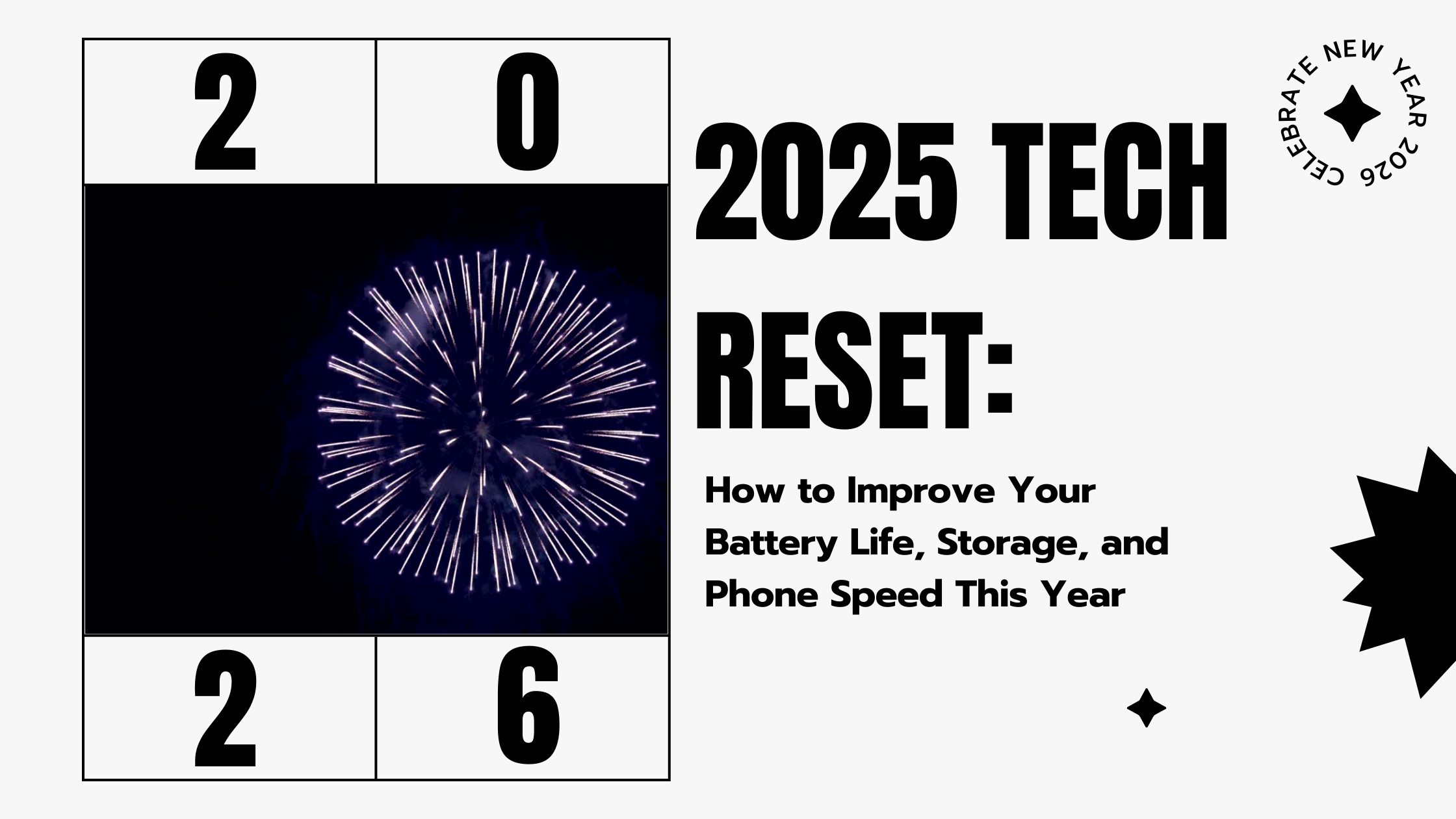 How to Improve Your Battery Life, Storage, and Phone Speed This Year