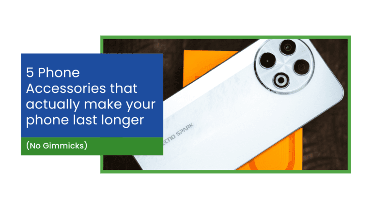 5 Phone Accessories That Actually Make Your Phone Last Longer (No Gimmicks)
