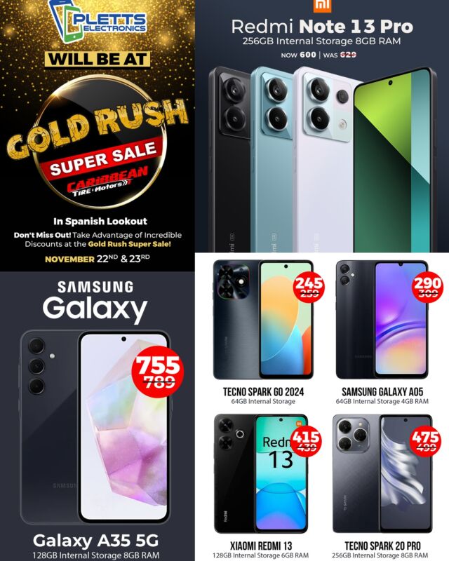 ⭐️ GOLD RUSH SUPER SALE ⭐️ with incredible deals & discounts you don’t want to miss!

This weekend only, we’re partnering with Caribbean Tire in Spanish Lookout and offering you deals that’ll blow your mind.

November 22 and 23, only in Spanish Lookout 🥳
Stop by our booth, say hi, and pick yourself up a new device 🤩